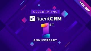 Celebrating FluentCRM's First Anniversary! | WPManageNinja