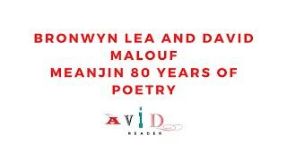 Bronwyn Lea and David Malouf - Meanjin 80 Years of Poetry