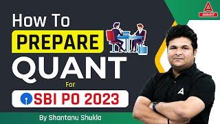 How to Prepare Quant for SBI PO 2023? Strategy By Shantanu Shukla