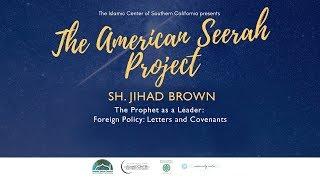 The Prophet as a Leader by Shaykh Jihad Brown