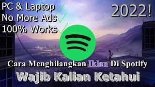 Cara Menghilangkan Iklan Di Spotify Pada PC dan Laptop  Wajib Kalian Ketahui | 2022!