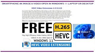 HEVC Video Extensions | HEVC FOR WINDOWS 11 | FREE HEVC SUPPORT 4K & UNTRA HD |