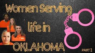 Women Serving Life In Oklahoma Part 2