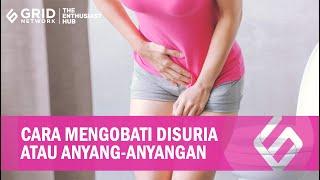 Inilah Cara Mengobati Anyang-anyangan yang Perlu Diketahui