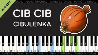 Cib cib cibulenka - lidová  (easy piano tutorial | jak hrát)