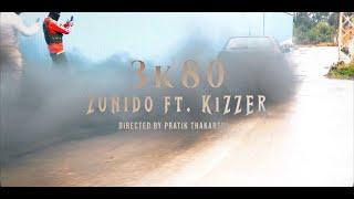 ZUNIDO FT. K1ZZER - 3K80 