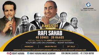 Ragas of Rafi Sahab 40 Songs 20 Raags|Virtual Tribute on 43nd Death Anniversary by Rohit Kataria