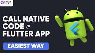 How to Call Native Code From Flutter App | Flutter MethodChannel | Android Native Code | Flutter 3.7