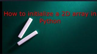 How to initialize a two-dimensional array in Python