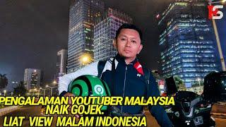 PENGALAMAN SERU YOUTUBE MALAYSIA NAIK GOJEK DI WAKTU MALAM MOTA JAKARTA , SERU BANGET GAIS