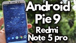 Android Pie 9 Redmi Note 5 Pro - First Look [Download]