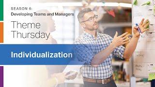 CliftonStrengths Individualization Theme: Developing Teams and Managers -- Theme Thursday -- S6