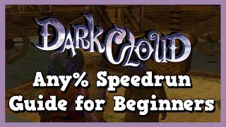 Dark Cloud Any% Speedrun Guide for Beginners (NTSC-U Only)