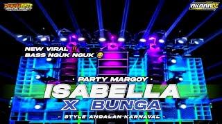 DJ ISABELLA X BUNGA VIRAL TERBARU FULL BASS NGUK GLERR‼️NEW PARTY ANDALAN KARNAVAL & CEK SOUND