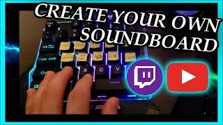 How to create your own SOUNDBOARD for Streaming/Content Creating