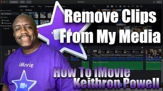 How To iMovie: Remove Clips From My Media Section