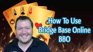 How To Use Bridge Base Online (BBO)