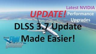 UPDATED! Simple Install of DLSS 3.7 | Graphics and Performance Update from NVIDIA | MSFS2020