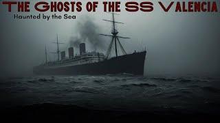 The Ghosts of the SS Valencia: A Maritime Mystery