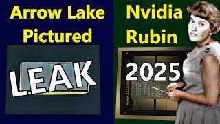 Intel Arrow Lake 24C Pictured | Nvidia Rubin Release Date Leak