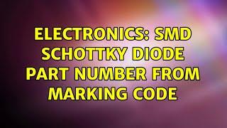 Electronics: SMD Schottky diode part number from marking code