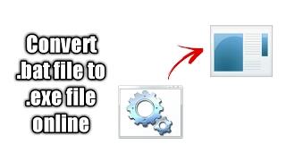 How To Convert  Bat file To  exe online for free using online method