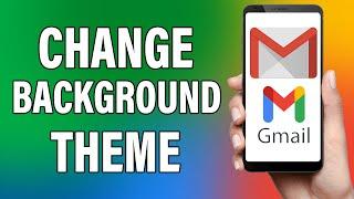 How To Change Background Theme In Gmail 2021 | Gmail Background Image Change Help | Gmail.com