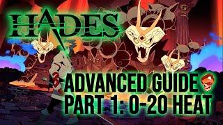 Advanced Guide to Hades, Part 1: 0-20 Heat