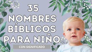 35 HERMOSOS NOMBRES BÍBLICOS para niño