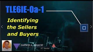 TLE 6 IE - 1. Identifying the Sellers and Buyers