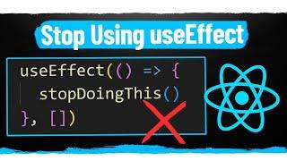 Why I Don’t Use useEffect In My React Components