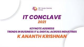 Keynote Session at RPSG IT Conclave 2021 by K Ananth Krishnan