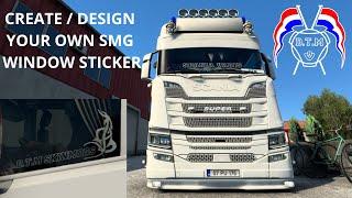 ets 2 CREATE / DESIGN / SKIN YOUR OWN SMG WINDOW STICKER ,I SHOW YOU HOW TO DO THIS ,D.T.M SKINMODS