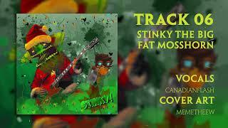 STINKY THE BIG FAT MOSSHORN - CanadianFlash