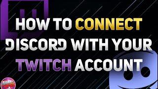 HOW TO LINK DISCORD TO TWITCH