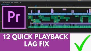 How To fix Premiere Pro Playback Lag - 12 ways To Fix Slow Playback In Timeline