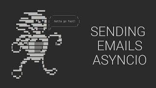 Python Asynchronous Programming - 8 - Sending Emails with AsyncIO