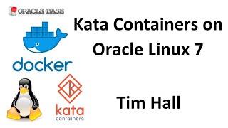 Kata Containers : Running Containers Inside Lightweight Virtual Machines on Oracle Linux 7 (OL7)