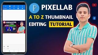 Pixellab Thumbnail Editing In Hindi | Youtube Video Ki Thumbnail Edit Kaise Kare ? Pixellab Editing