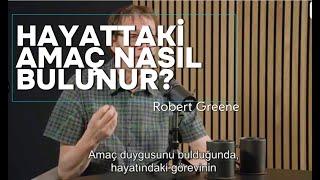 Yaşamdaki amacınızı nasıl bulursunuz? -Türkçe Altyazılı- Robert Greene-Andrew Huberman