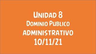 Administrativo - Unidad 8 - Dominio publico