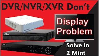 How to fix Dvr Display Problem | DVR NVR XVR does not display problem solution | Urdu Hindi |