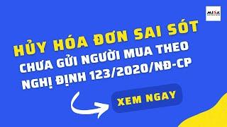 [MISA SME] Hủy hóa đơn sai sót đã cấp mã nhưng chưa gửi người mua theo Nghị định 123/2020/NĐ-CP