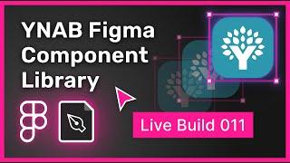 Live build: YNAB Figma Component Library | 011