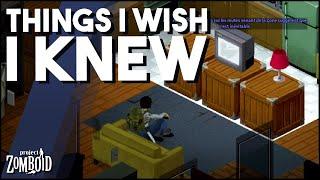 Things I Wish I Knew When I Started Project Zomboid! Tips And Tricks For New Players.