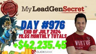 END OF JULY 2024 MONTHLY TOTALS...My Lead Gen Secret Case Study Results 2024 (Day #976)