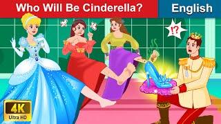 Who Will Be Cinderella? | Stories for Teenagers | WOA Fairy tales English