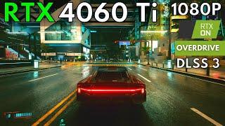  LIVE | RTX 4060 Ti 8GB | Cyberpunk 2077 Ray Tracing Overdrive | 1080p Benchmark DLSS 3