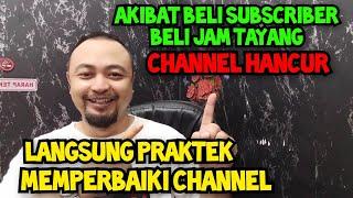 AKIBAT FATAL BELI SUBSCIBER DAN BELI JAM TAYANG YOUTUBE