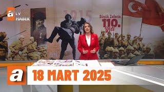 Kahvaltı Haberleri | 18 Mart 2025